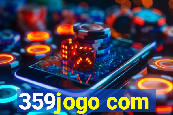 359jogo com